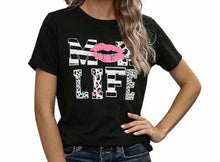 Load image into Gallery viewer, Mom Life T-Shirt (BK)
